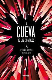 La cueva de los cristales, Fernando Bontempi; Javier Atero - Umbriel