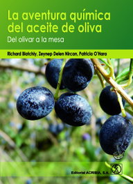 ACRIBIA, La aventura química del aceite de oliva: del olivar a la mesa - Richard Blatchy