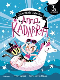 ESTRELLA POLAR, Anna Kadabra. Quadern de vacances. 3r de Primària - Pedro Mañas / David Sierra Listón
