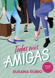 Todas mis amigas, Susana Rubio - MONTENA