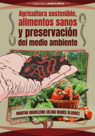 AGRICULTURA SOSTENIBLE, ALIMENTOS SANOS Y PRESERVACIÓN..., Martha Madeleine Celina Reinés Álvarez - CITMATEL (IBD)