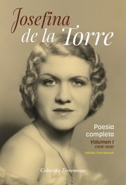 EDICIONES TORREMOZAS, Poesía completa Josefina de la Torre, Josefina de la Torre - EDICIONES TORREMOZAS