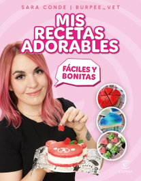 Mis recetas adorables, Sara Conde - ESPASA CALPE