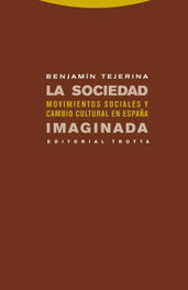 La sociedad imaginada, Benjamín Tejerina - TROTTA EDITORIAL