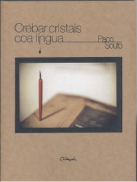 Crebar criistais coa lingua, Francisco Souto Barreiro - A.C. CALDEIRON
