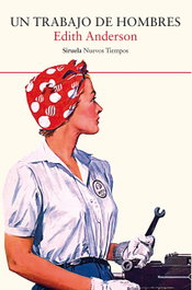 Un trabajo de hombres, Edith Anderson - Siruela