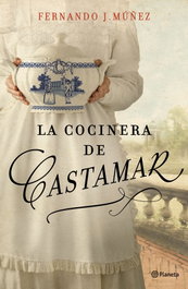 La cocinera de Castamar, Fernando J. Múñez - PLANETA