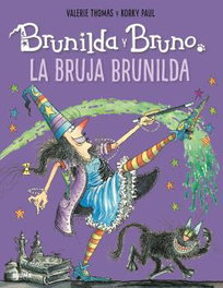 BLUME, Brunilda y Bruno. La Bruja Brunilda - Valerie Thomas, Korky Paul
