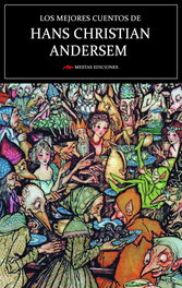 MESTAS EDICIONES Los mejores cuentos de Hans Christian Andersen, Hans Christian Andersen - MESTAS EDICIONES