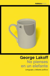 No pienses en un elefante, George Lakoff - PENINSULA