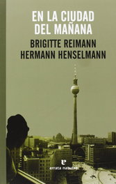 En la ciudad del mañana, Brigitte Reimann - ERRATA NATURAE