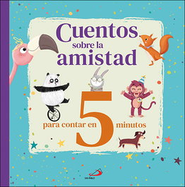 Cuentos sobre la amistad, AA.VV. - SAN PABLO EDITORIAL