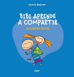 ALGAR EDITORIAL, Bibi aprende a compartir - ALGAR EDITORIAL