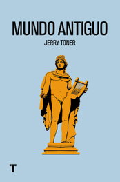 MUNDO ANTIGUO, Jerry Toner - TURNER