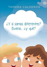 ¿Y si somos diferentes? Bueno...¿ y qué?, Tamara Calderón - GUNIS MEDIA