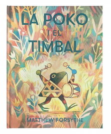 ANDANA, La Poko i el timbal - Matthew Forsythe
