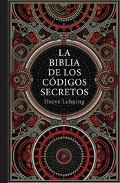 La biblia de los códigos secretos, Hervé Lehning - LIBROS CUPULA