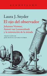El ojo del observador, Laura J. Snyder - Acantilado Editorial