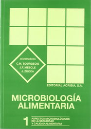 ACRIBIA Microbiología alimentaria. Volumen 1: Aspectos microbiológicos de la seguridad/calidad alimentaria