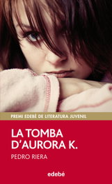 La tomba d´aurora k, Pedro Riera - EDEBE