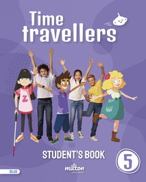 MILTON, Time Travellers 5 Blue Student's Book English 5 Primaria