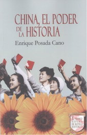 China, el poder de la historia, Enrique Posada Cano - Editorial Adarve
