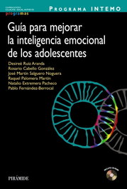 Programa INTEMO. Guía para mejorar la inteligencia emocional de los adolescentes, Desiree Ruiz et al. - PIRAMIDE