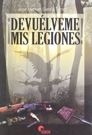 Devuélveme Mis Legiones, MANUEL GARCIA TORRES, JOSE - ALMENA