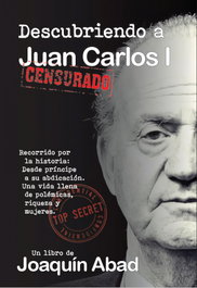 Descubriendo a Juan Carlos I, Joaquín Abad - CIBELES EDITORIAL