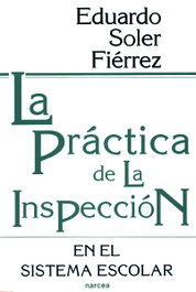 PRACTICA INSPECCION EN EL SISTEMA ESCOLAR, Eduardo Soler - NARCEA