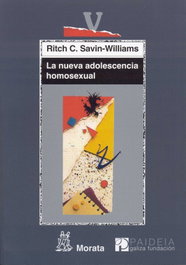 Nueva adolescencia homosexual, Ritch C. Savin-Williams - Morata Editorial