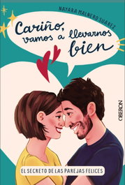 Cariño, vamos a llevarnos bien, Nayara Malnero Suárez - ANAYA MULTIMEDIA