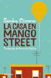 La casa en Mango street, Sandra Cisneros - DEBOLSILLO