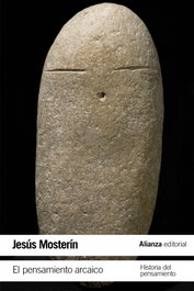 El pensamiento arcaico, Jesús Mosterín - ALIANZA
