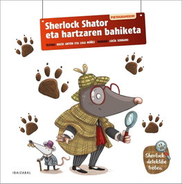 IBAIZABAL Sherlock Shator eta hartzaren bahiketa