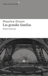LIBROS DEL ASTEROIDE Las grandes familias, Maurice Druon - LIBROS DEL ASTEROIDE