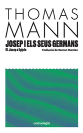 Josep i els seus germans III, Thomas Mann - COMANEGRA