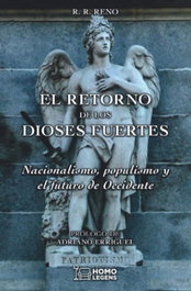 El retorno de los dioses fuertes, R R Reno - Homolegens Editorial