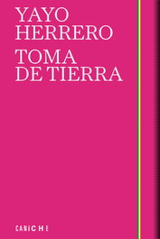 Toma de tierra, Yayo Herrero - CANICHE EDITORIAL