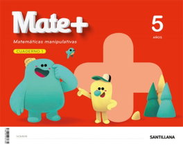 SANTILLANA, MATE+ MATEMATICAS MANIPULATIVAS 5 AÑOS - SANTILLANA