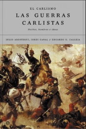 El carlismo y las guerras carlistas, Eduardo González Calleja / Jordi Canal i Morell / Julio Aróstegui - LA ESFERA DE LOS LIBROS