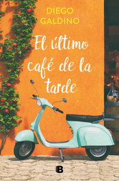 El último café de la tarde, Diego Galdino - EDICIONES B