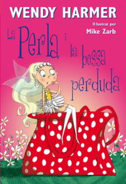 La Perla i la bossa perduda, Wendy Harmer y Mike Zarb - BEASCOA