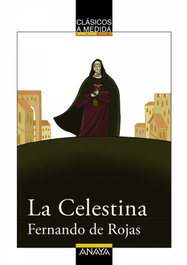 ANAYA La Celestina, Fernando de Rojas - ANAYA