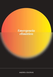Emergencia climática, Andreu Escrivà - DEL LINCE