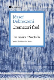 Fred del Crematori, el (Origens), József Debreczeni - LA MAGRANA