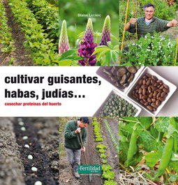 Cultivar guisantes, habas, judías... , Blaise Leclerc - Fertilidad de Tierra