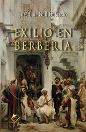 Exilio en Berbería, José Luis Guil Guerrero - LACRE