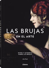 Las brujas en el arte, Alix Pare - ILUSBOOKS
