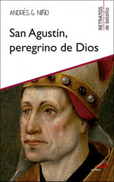 SAN AGUSTÍN, PEREGRINO DE DIOS, Andrés G. Niño - SAN PABLO EDITORIAL